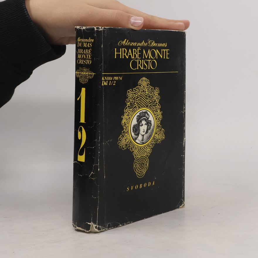 Alexandre Dumas starší Hrabě Monte Cristo. Kniha první. Díl 1/2