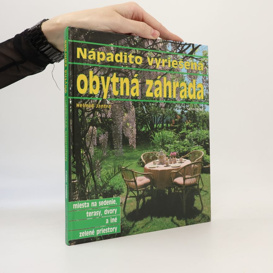 Helmut Jantra Nápadito vyriešena obytná záhrada