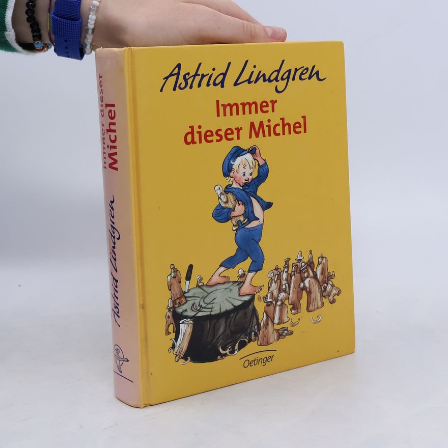 Astrid Lindgren Immer dieser Michel