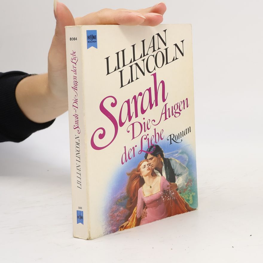 Lillian Lincoln Sarah. Die Augen der Liebe. Roman.