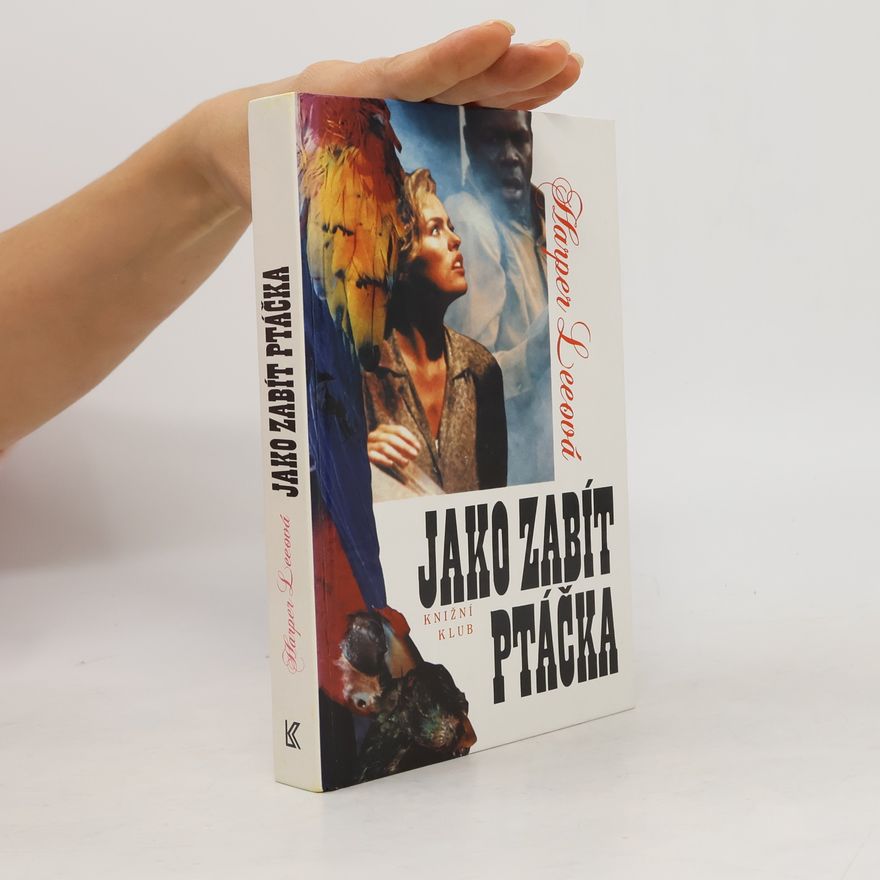 Harper Lee Jako zabít ptáčka