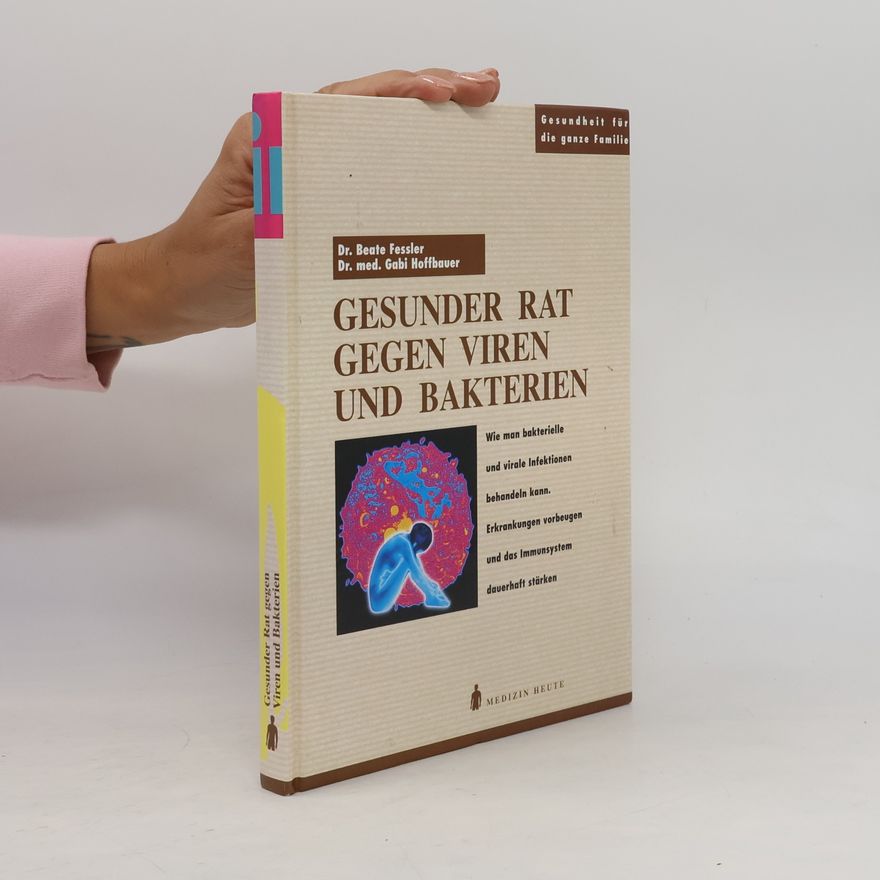 Beate Fessler Gesunder Rat gegen Viren und Bakterien