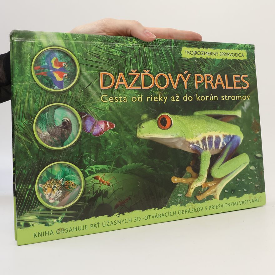 Joe Fullman Dažďový prales. Cesta od rieky až do korún stromov