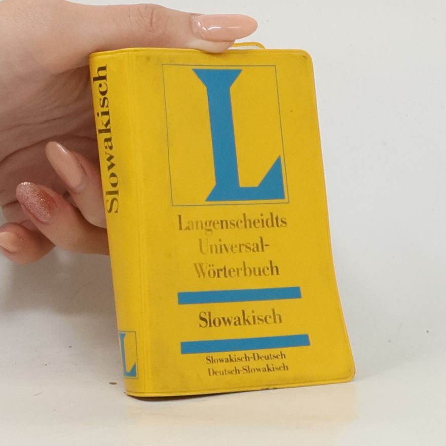 kolektiv Langenscheidts Universal-Wörterbuch : Slowakisch-Deutsch, Deutsch-Slowakisch