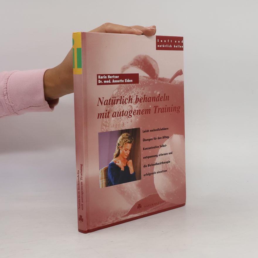 Annette Eiden-Schuh Natürlich behandeln mit autogenem Training