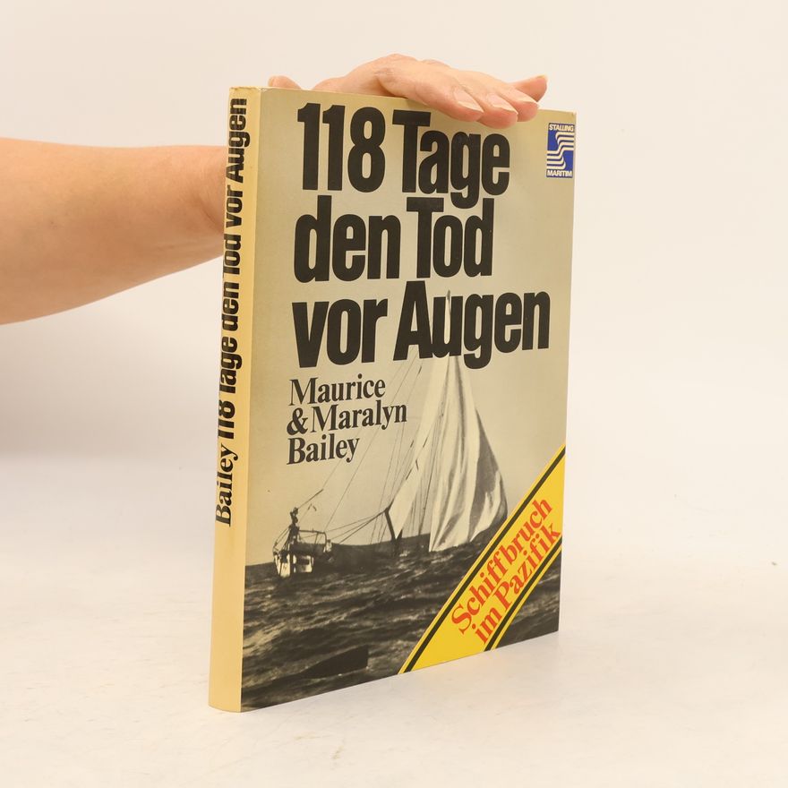 Maurice Bailey 118 [Hundertachtzehn] Tage den Tod vor Augen