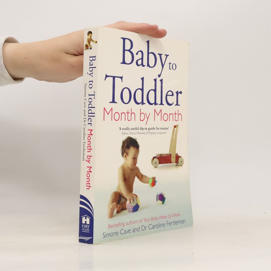 Simone Cave Baby to Toddler. Month by Month