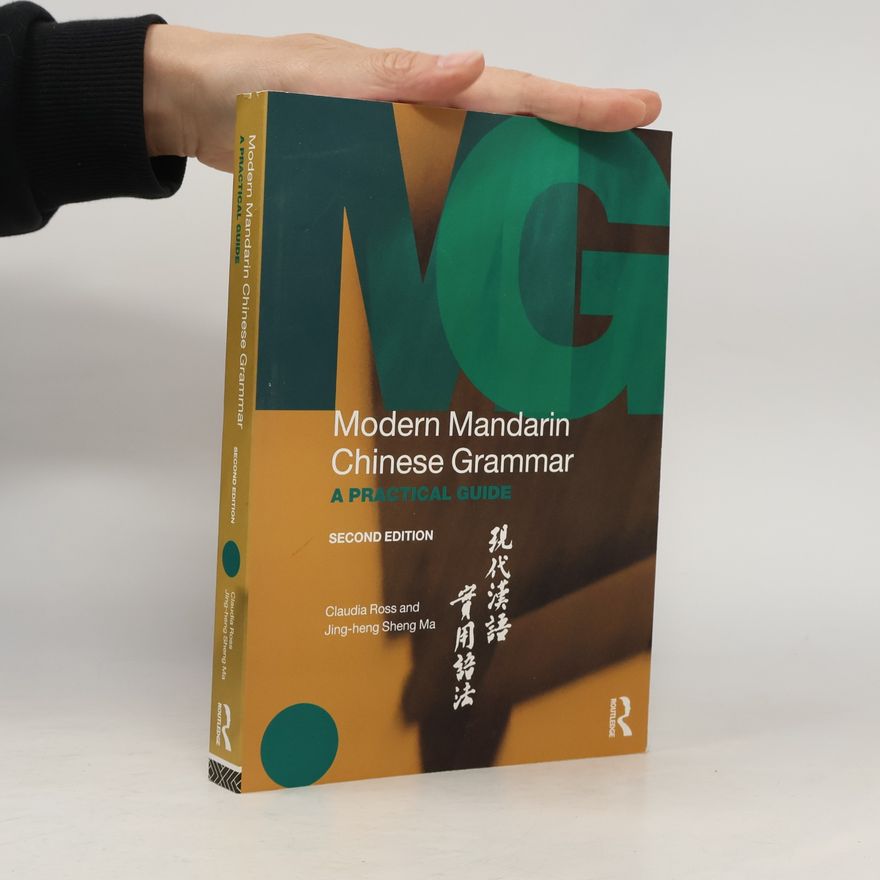 Jing-Heng Sheng Ma Routledge Modern Grammars: Modern Mandarin Chinese Grammar