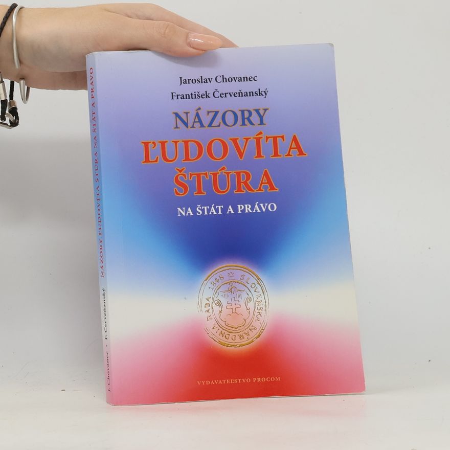 František Červeňanský Názory Ľudovíta Štúra na štát a právo