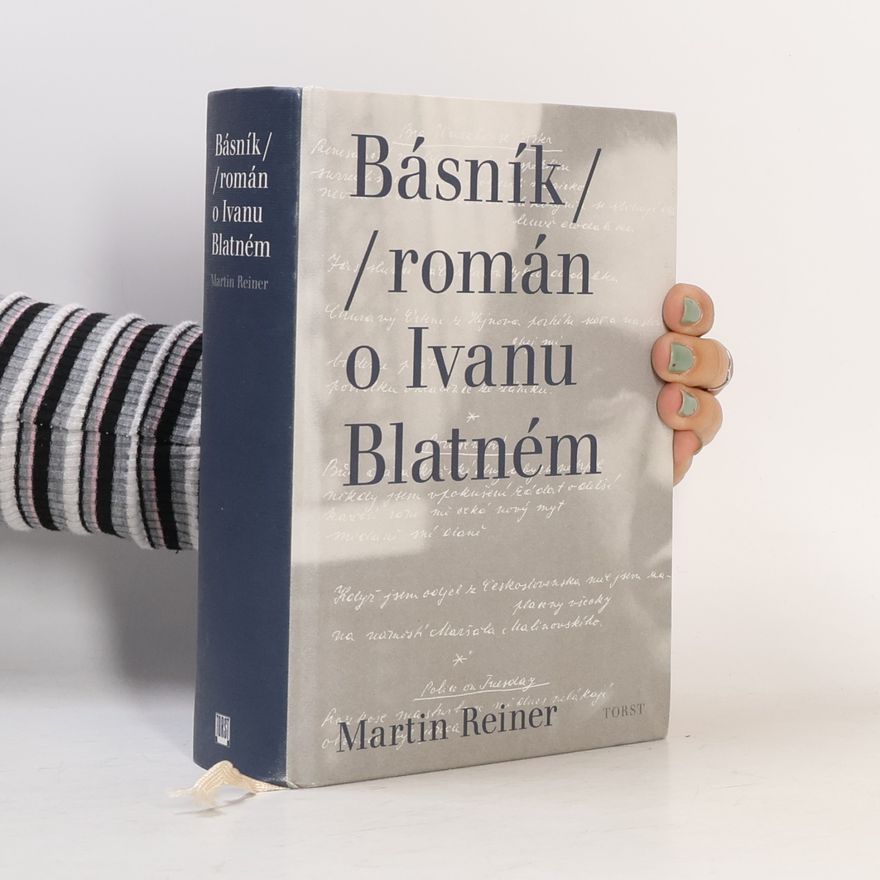 Martin Reiner Básník. Román o Ivanu Blatném