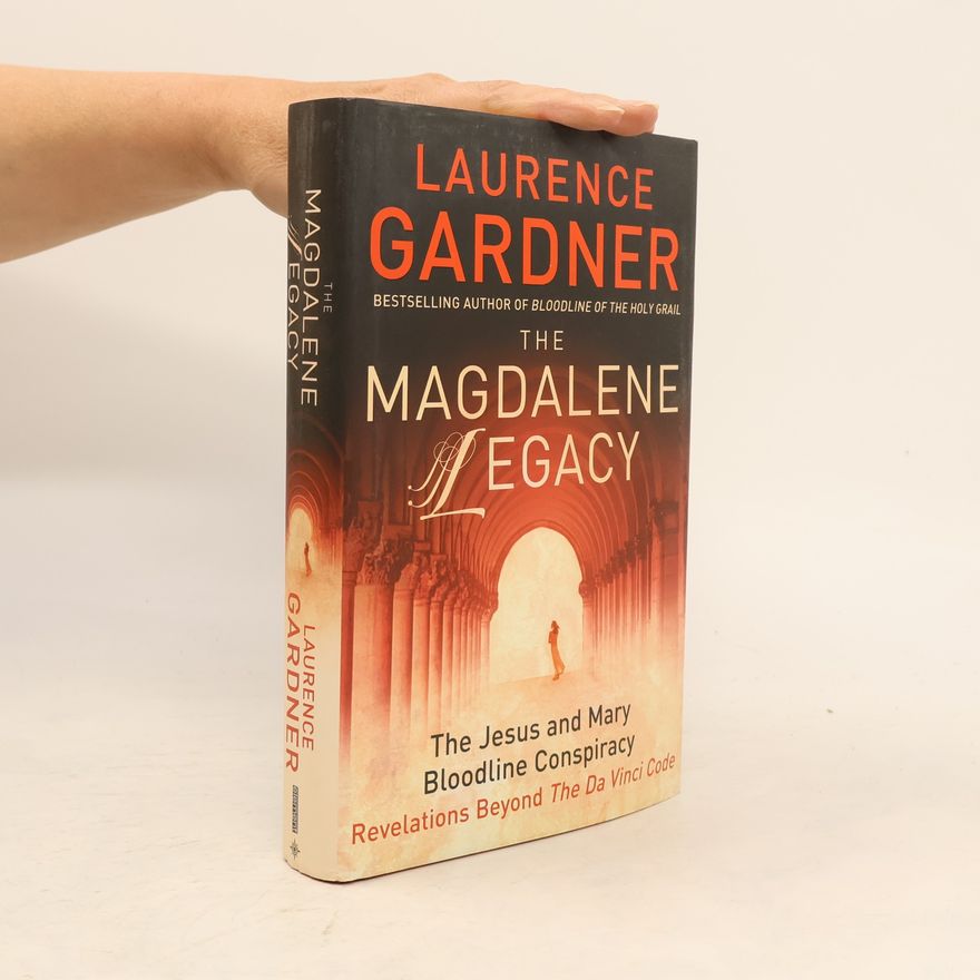 Laurence Gardner The Magdalene Legacy