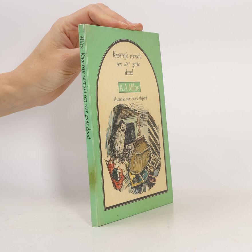 A.A. Milne Knorretje verricht een zeer grote daad