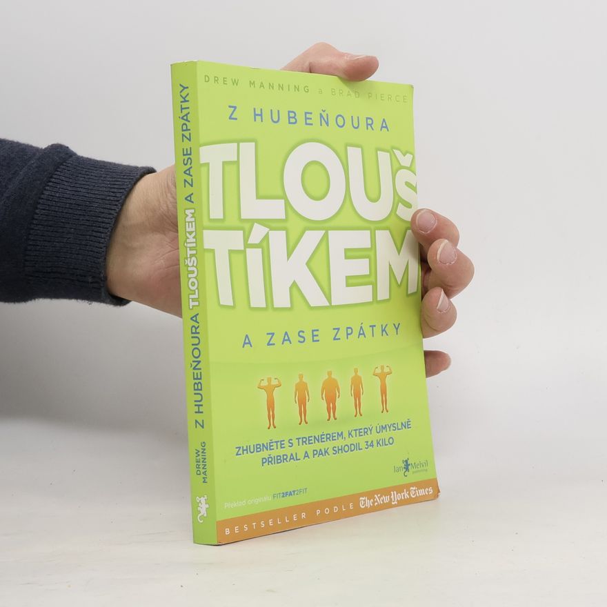 Drew Manning Z hubeňoura tlouštíkem a zase zpátky