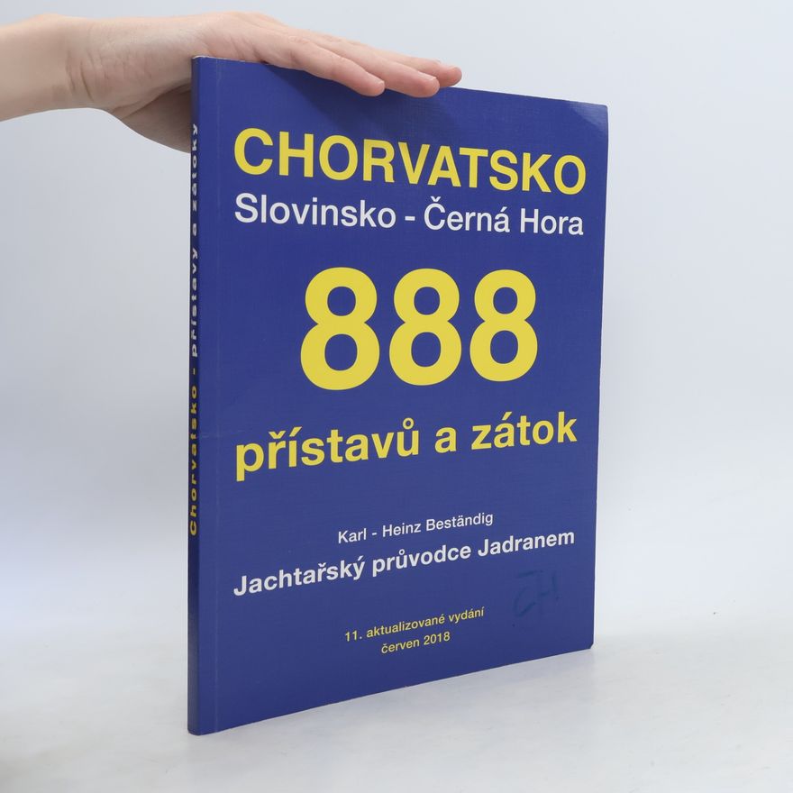 Karl H. Beständig Chorvatsko - Slovinsko - Černá Hora: 888 přístavů a zátok