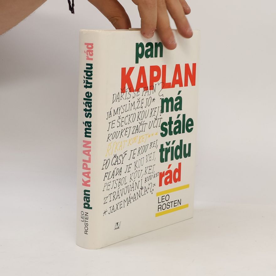 Leo Rosten Pan Kaplan má stále třídu rád
