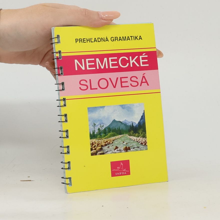 Stanislav Soják Prehľadná gramatika. Nemecké slovesá