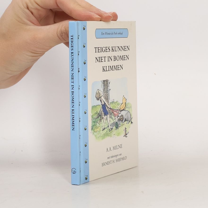 A.A. Milne Teiges kunnen niet in bomen klimmen