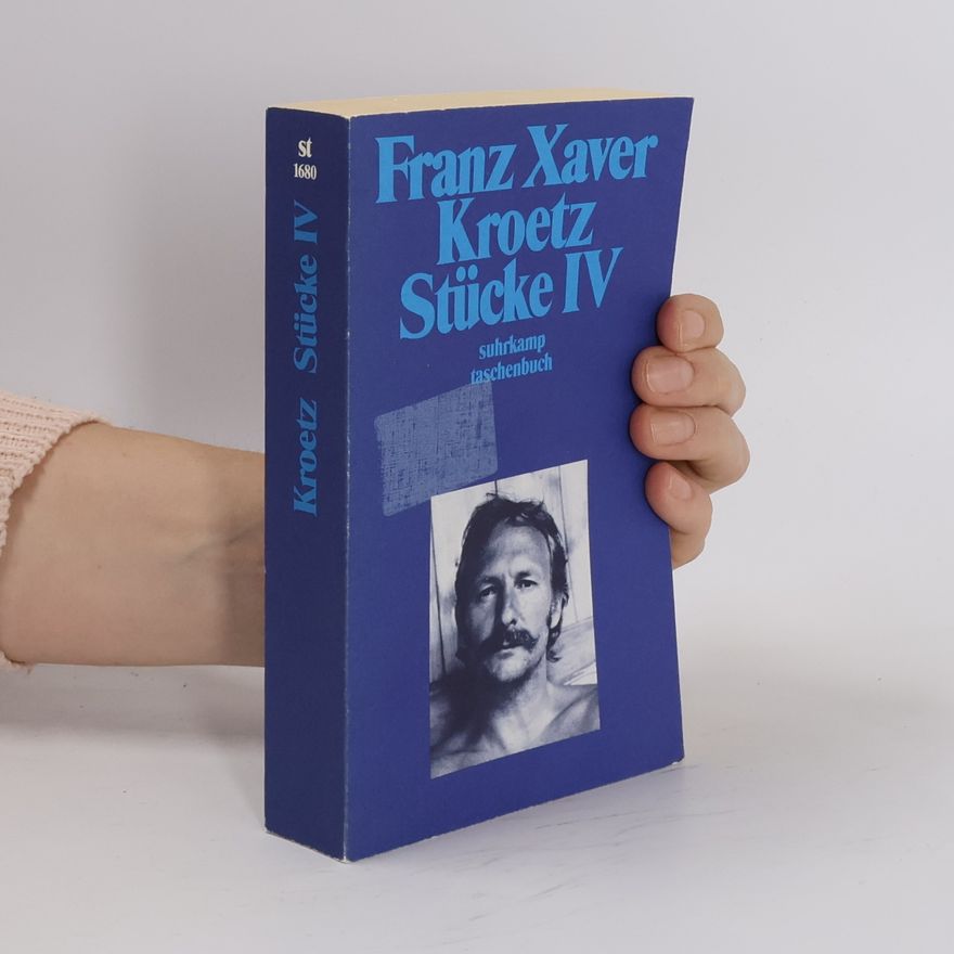 Franz Xaver Kroetz Stücke IV.