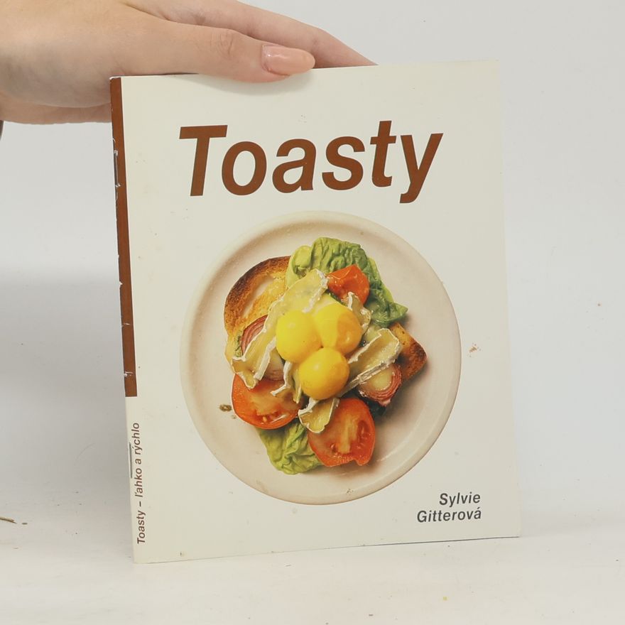 Sylvie Gitterová Toasty - ľahko a rýchlo