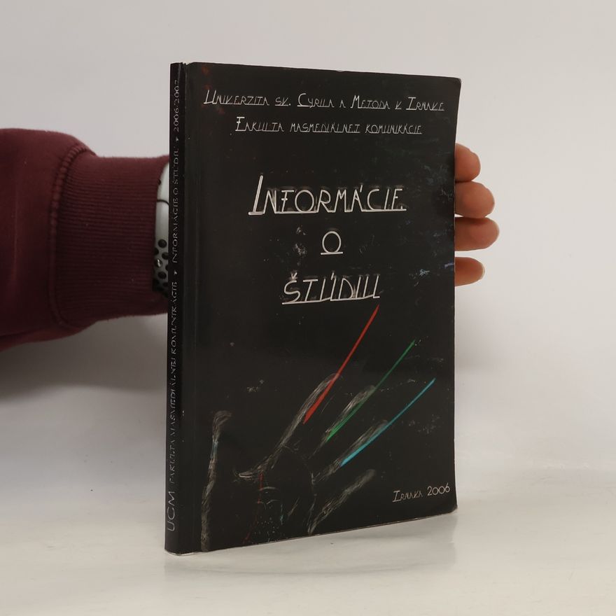 Various authors Univerzita sv. Cyrila a Metoda v Trnave, Fakulta masmediálnej komunikácie: Informácie o štúdiu na akademický rok 2006-2007