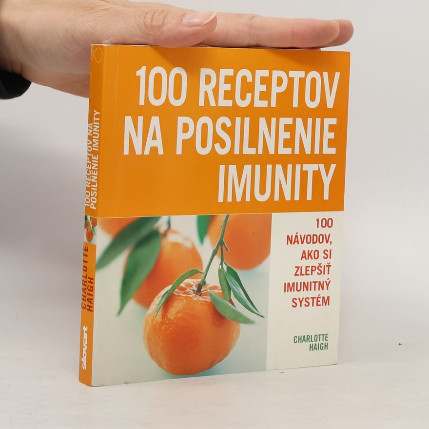Charlotte Haigh 100 receptov na posilnenie imunity