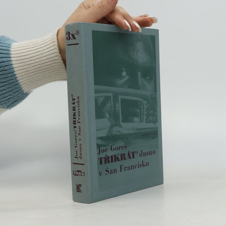 Joseph N. Gores Třikrát dusno v San Francisku
