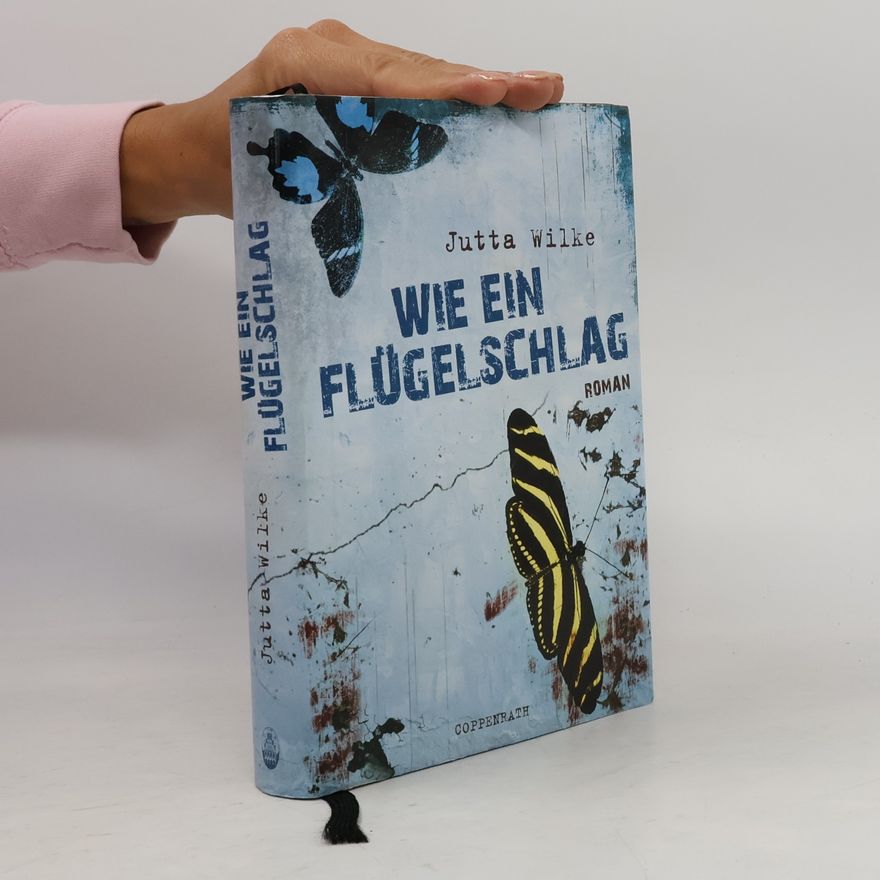 Jutta Wilke Wie ein Flügelschlag
