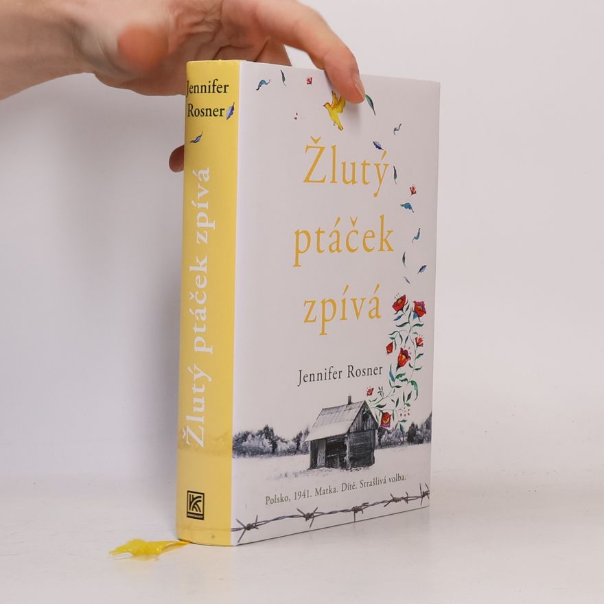 Jennifer Rosner Žlutý ptáček zpívá