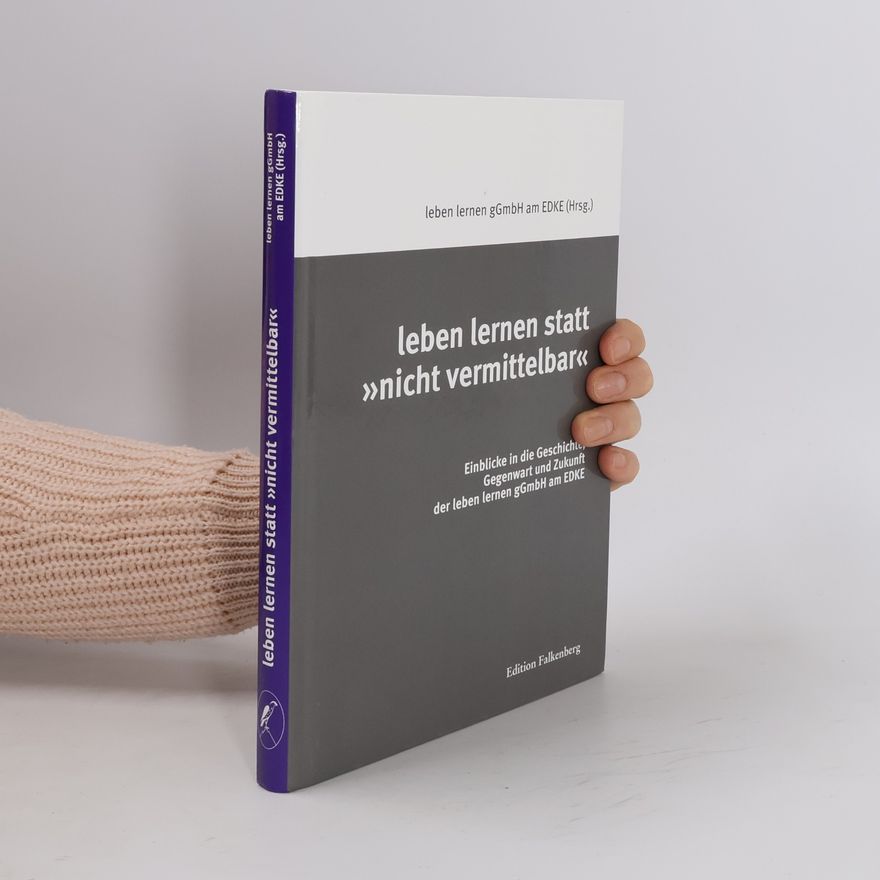 leben lernen gGmbH am EDKE Leben lernen statt »nicht vermittelbar«