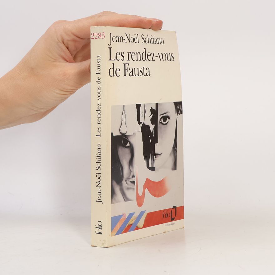 Jean-Noël Schifano Folio: Les rendez-vous de Fausta - Texte intégral