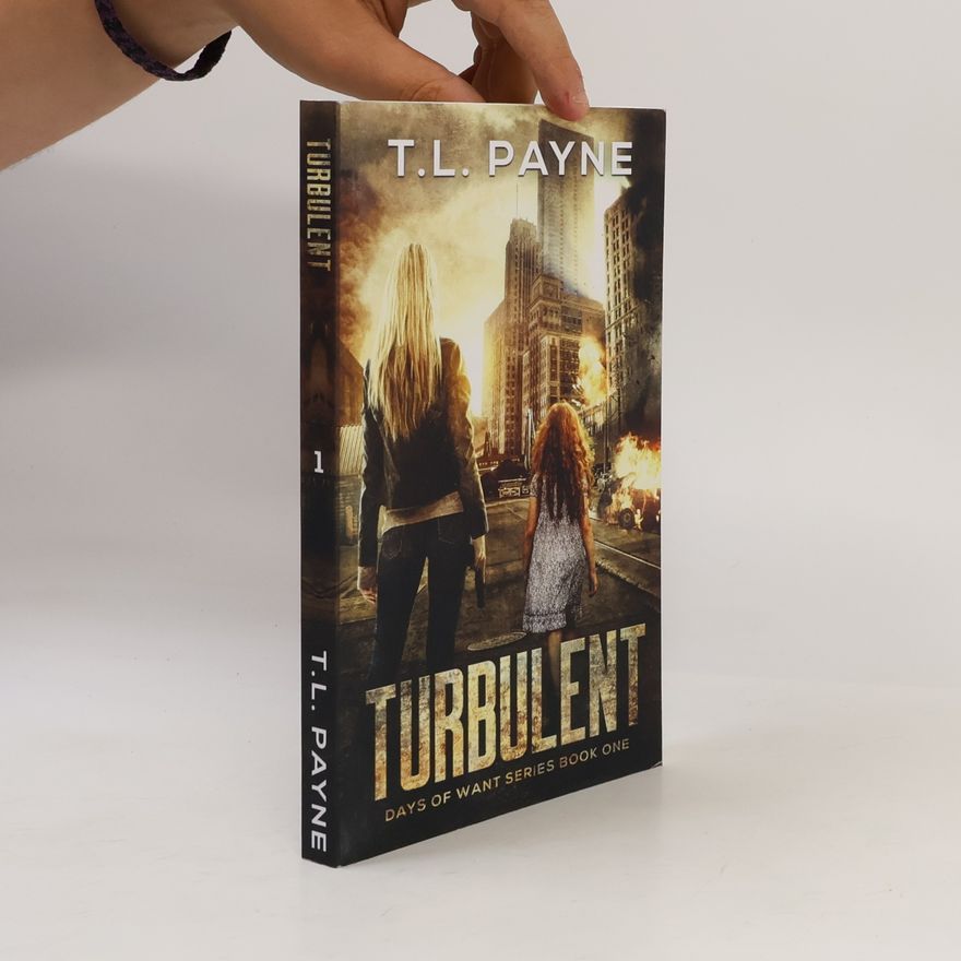 T. L. Payne Days of Want Series - 1: Turbulent