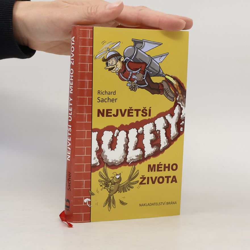 Richard Sacher Největší úlety mého života