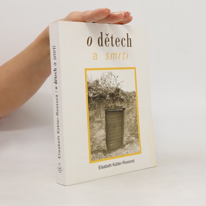 Elisabeth Kübler-Ross O dětech a smrti