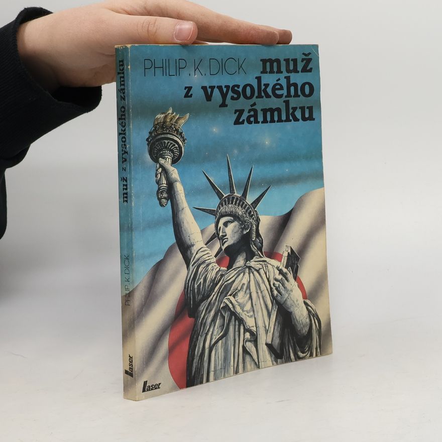 Philip K. Dick Muž z Vysokého zámku