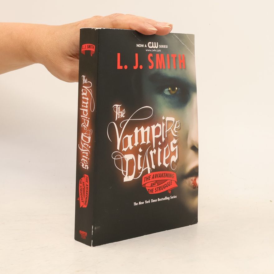 L. J. Smithová  The vampire diaries. The awakening and The struggle