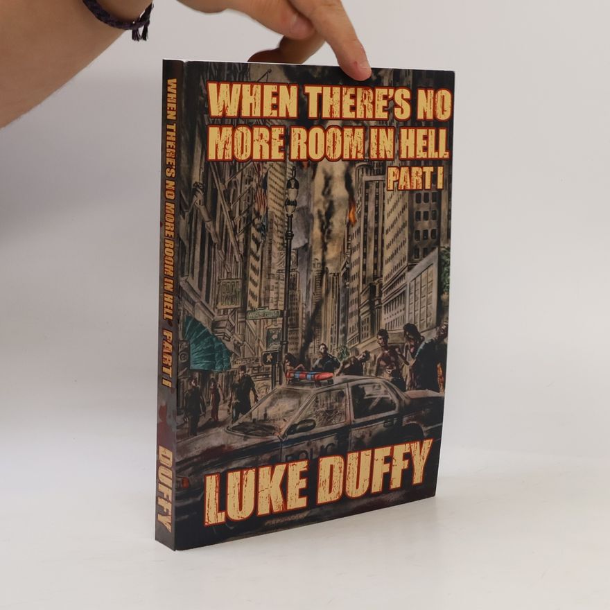 Luke Duffy When There's No More Room in Hell