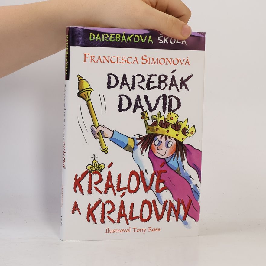 Francesca Simon Darebák David – králové a královny