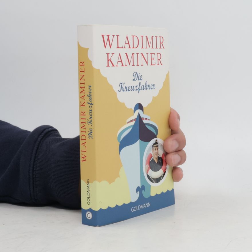 Wladimir Kaminer Die Kreuzfahrer