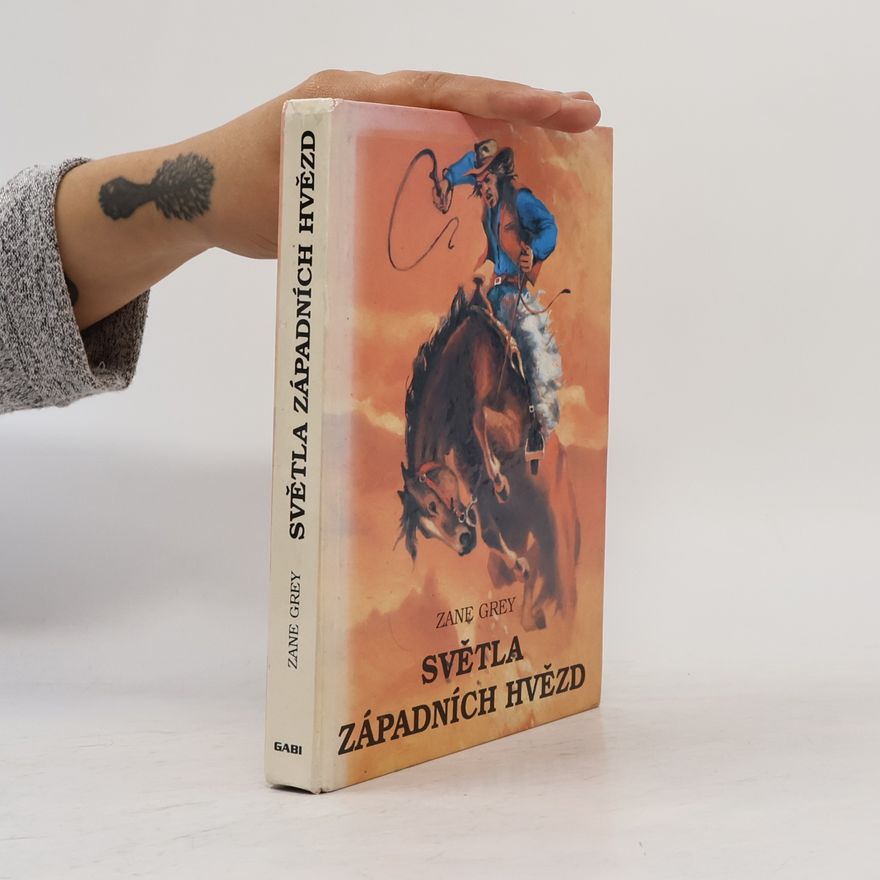 Zane Grey Světla západních hvězd 1