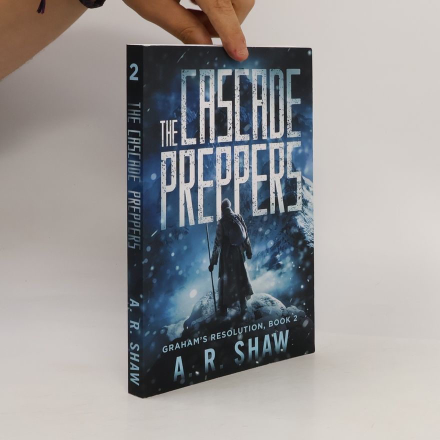 A. R. Shaw Graham's Resolution - 2: The Cascade Preppers