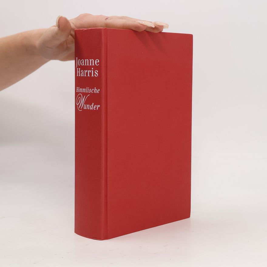 Joanne Harris Himmlische Wunder