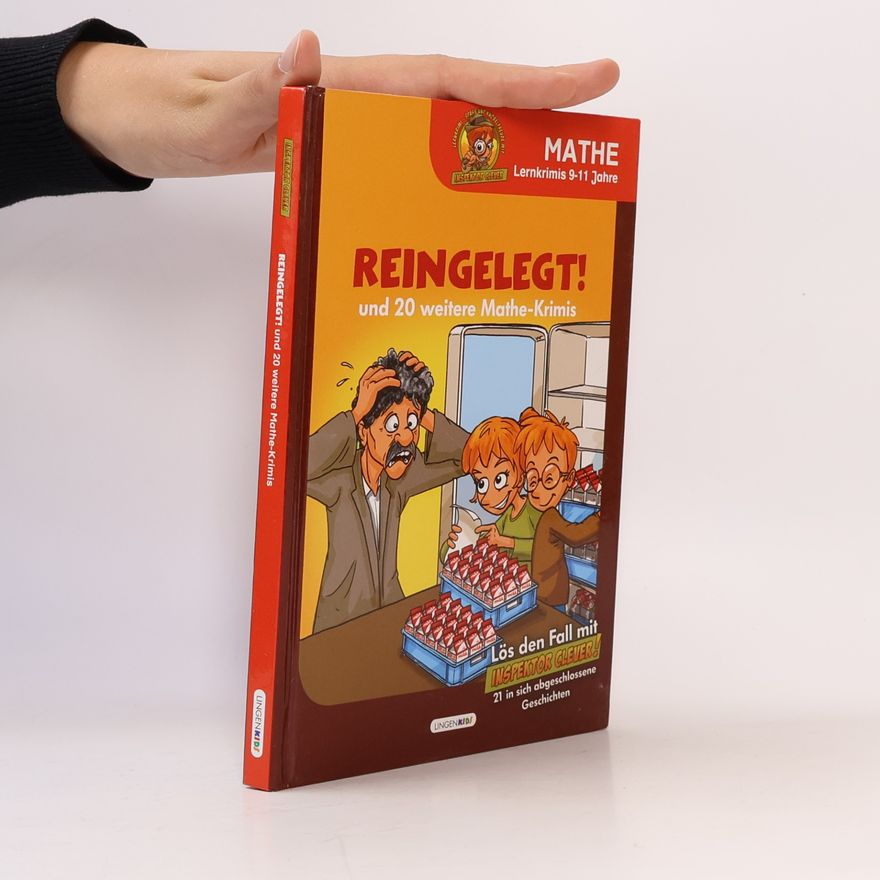 Britta Schipperges Reingelegt! und 20 weitere Mathe-Krimis