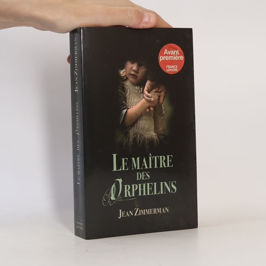 Jean Zimmerman Le maître des orphelins