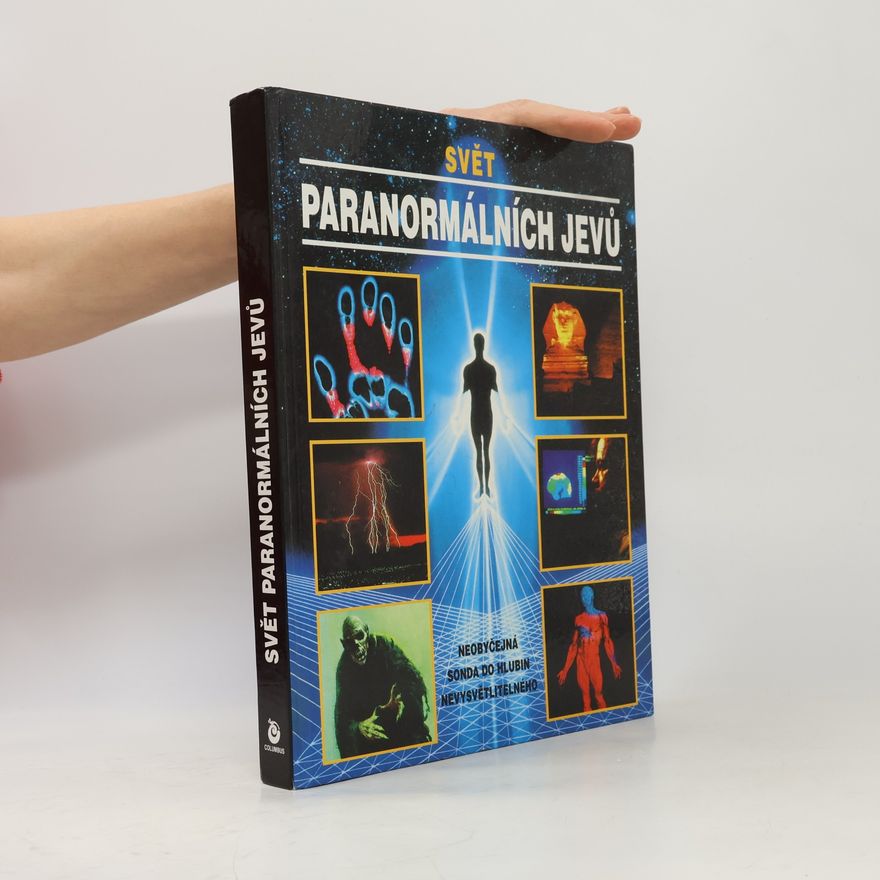 Bohumila Kučerová Svět paranormálních jevů : nezapomenutelný výlet do říše záhad