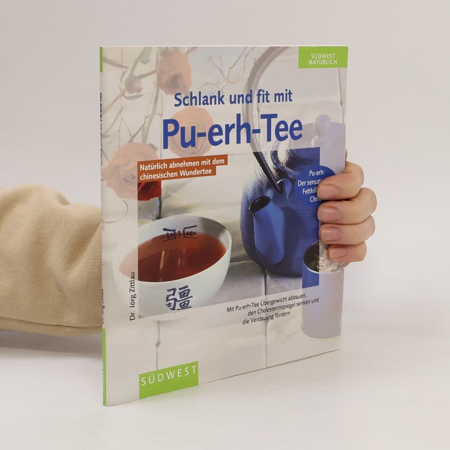 Jörg Zittlau Schlank und fit mit Pu-erh-Tee