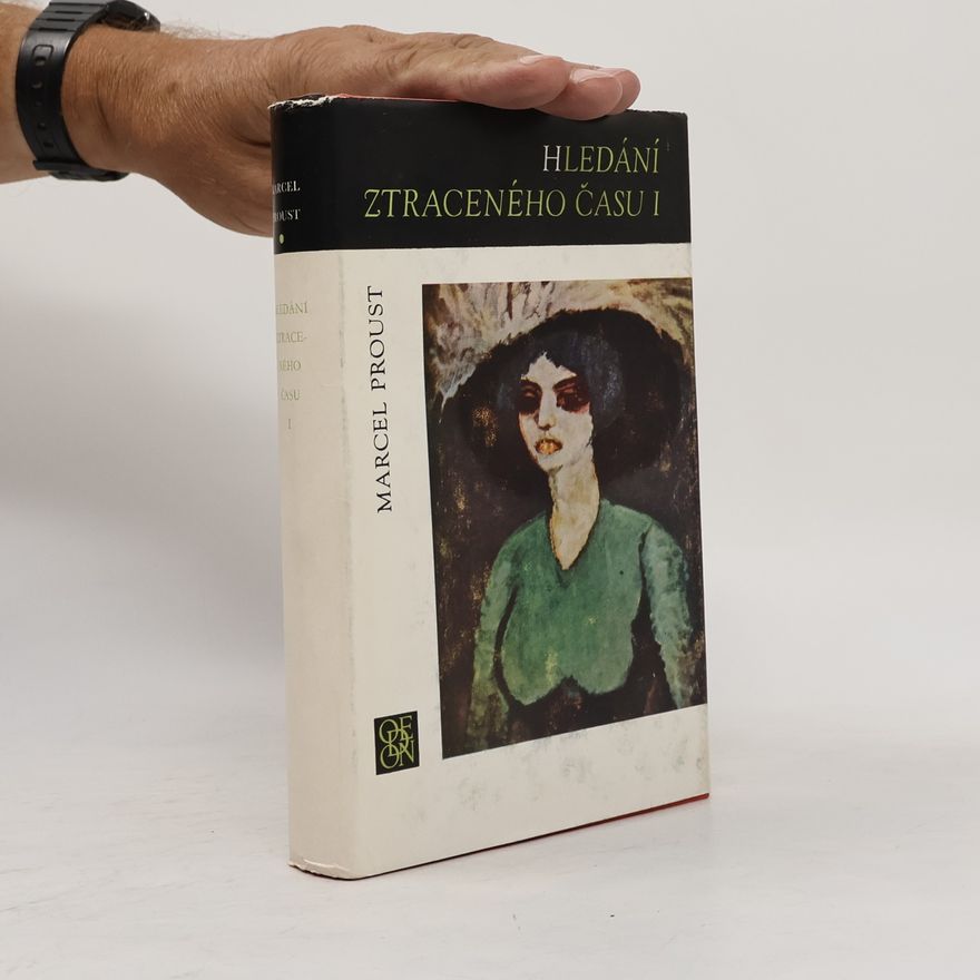 Marcel Proust Hledání ztraceného času I. Svět Swannových