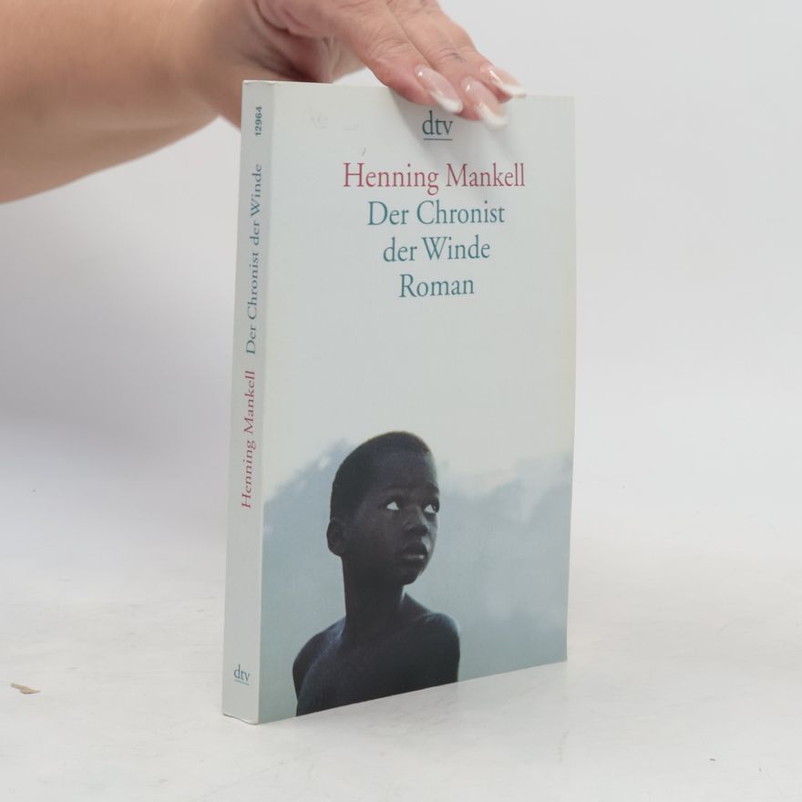 Henning Mankell Der Chronist der Winde