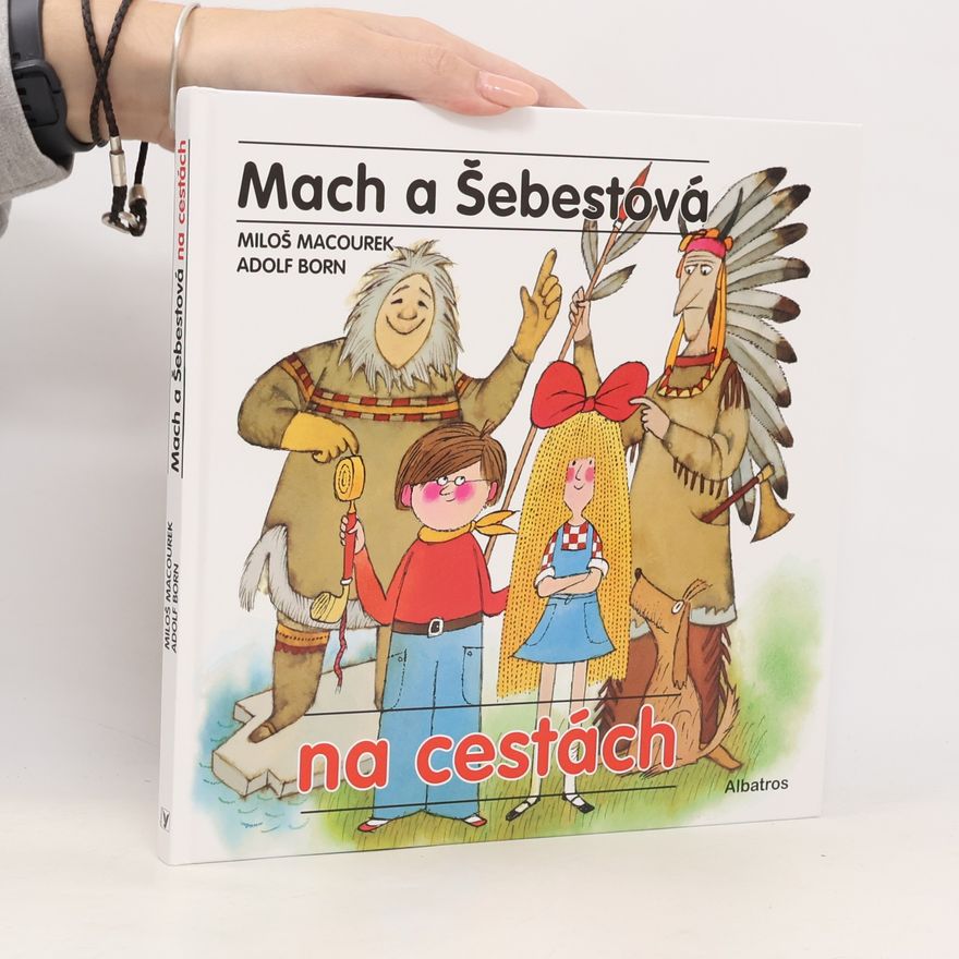 Rudolf Čechura Mach a Šebestová na cestách