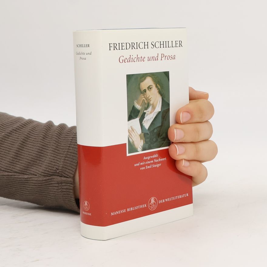 Friedrich Schiller Gedichte und Prosa