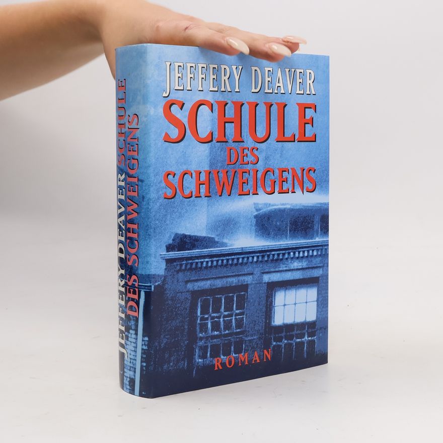 Jeffery Deaver Schule des Schweigens